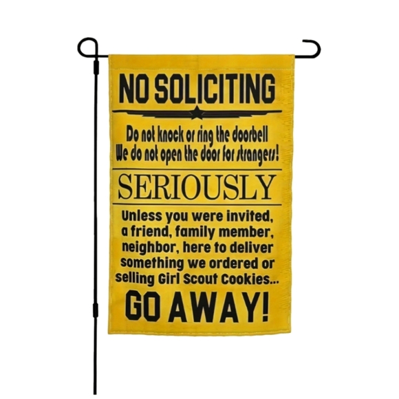 NWT 💛No SOLICITING Seriously GO AWAY Garden Flag 12" X 18" Fade Resistant - Picture 1 of 6